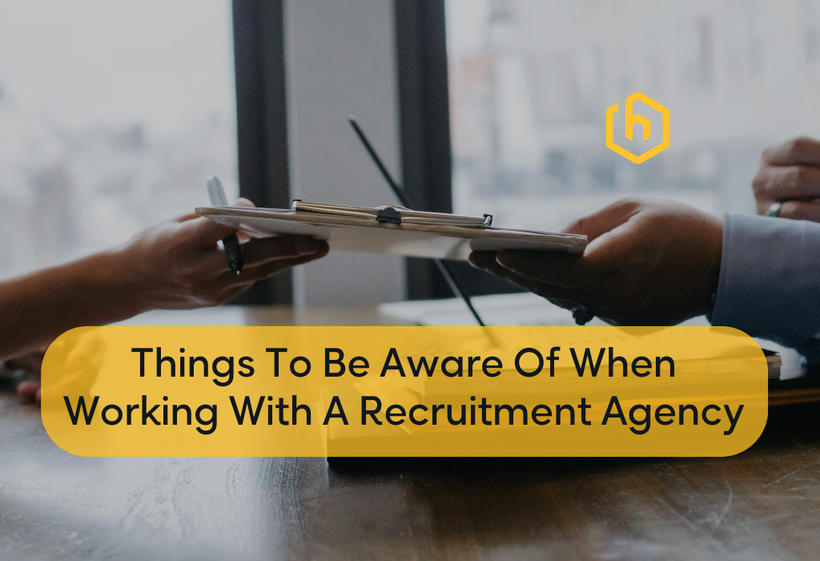 Things To Be Aware Of When Working With A Recruitment Agency
